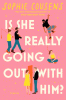 Is She Really Going Out With Him? : A Novel by Cousens, Sophie, Author