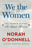 We the women : the hidden heroes who shaped America