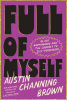 Full of myself : Black womanhood and the journey to self-possession
