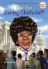 Who was Shirley Chisholm?