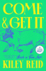 Come and get it : a novel