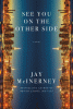 See you on the other side : a novel