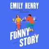 Funny story [sound recording] : a novel