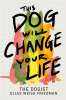 This dog will change your life