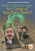 What do we know about the curse of King Tut's tomb?