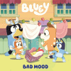 Bluey : bad mood.