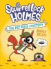 Squirrel Lock Holmes. 1, The pet rock mystery