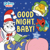 Good Night, Baby! with Dr. Seuss Babies: An Interactive Bedtime Book with Felt Flaps Featuring Baby Cat in the Hat, Baby Lorax, Baby Fox in Socks, and