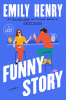 Funny story [text (large print)] : a novel