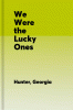 We were the lucky ones : a novel