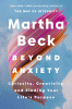 Beyond anxiety: curiosity, creativity, and finding your life's purpose