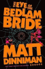 The eye of the Bedlam Bride