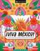 ¡Viva México! : un viaje a través de los paisajes, la gastronomía y cultura