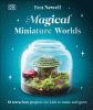 Magical miniature worlds / 18 Terrarium Projects for Kids to Make and Grow