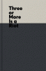 Three or More Is a Riot : Notes on How We Got Here: 2012-2025