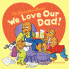 We love our dad! : We love our dad, our ol' papa bear, who does so much for us and is always there!