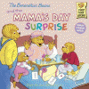 The Berenstain Bears and the Mama's day surprise