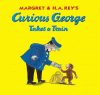 Margret & H.A. Rey's Curious George takes a train