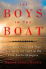 The boys in the boat : nine Americans and their epic quest for gold at the 1936 Olympics