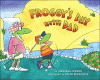 Froggy's day with Dad