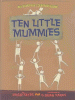 Ten little mummies : an Egyptian counting book