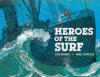Heroes of the surf