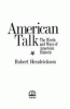 American talk : the words and ways of American dialects
