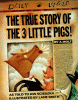 The true story of the 3 little pigs