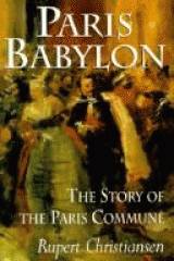 Paris Babylon : the story of the Paris Commune