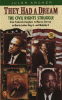 They had a dream : the civil rights struggle, from Frederick Douglass to Marcus Garvey to Martin Luther King, and Malcolm X