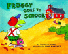 Froggy goes to school