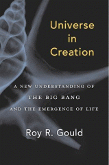 Universe in creation : a new understanding of the big bang and the emergence of life