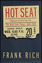 Hot seat : theater criticism for the New York times, 1980-1993