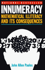 Innumeracy : mathematical illiteracy and its consequences
