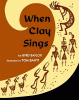 When clay sings.