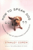 How to speak dog : mastering the art of dog-human communication