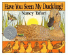 Have you seen my duckling?