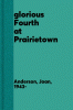 The glorious Fourth at Prairietown