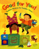 Good for you! : toddler rhymes for toddler times