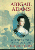 Abigail Adams : witness to a revolution