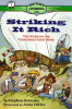 Striking it rich : the story of the California gold rush