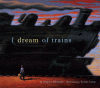 I dream of trains