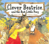 Clever Beatrice and the best little pony