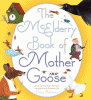 The McElderry Book of Mother Goose : Revered and Rare Rhymes