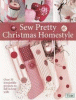 Sew pretty Christmas homestyle : over 35 irresisti...