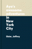 Ayo's awesome adventures in New York City : the Big Apple