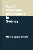 Ayo's awesome adventures in Sydney : harbor city