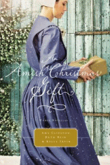 An Amish Christmas gift : three Amish novellas
