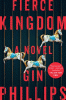 Fierce kingdom : a novel