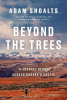 Beyond the trees : a journey alone across Canada's Arctic